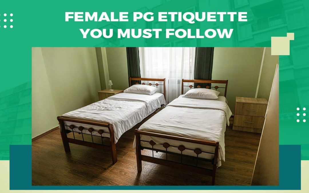 Female PG Etiquette You Must Follow