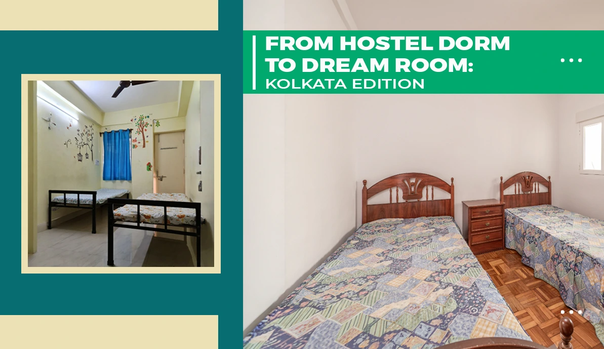 From Hostel Dorm to Dream Room Kolkata Edition From Hostel Dorm to Dream Room