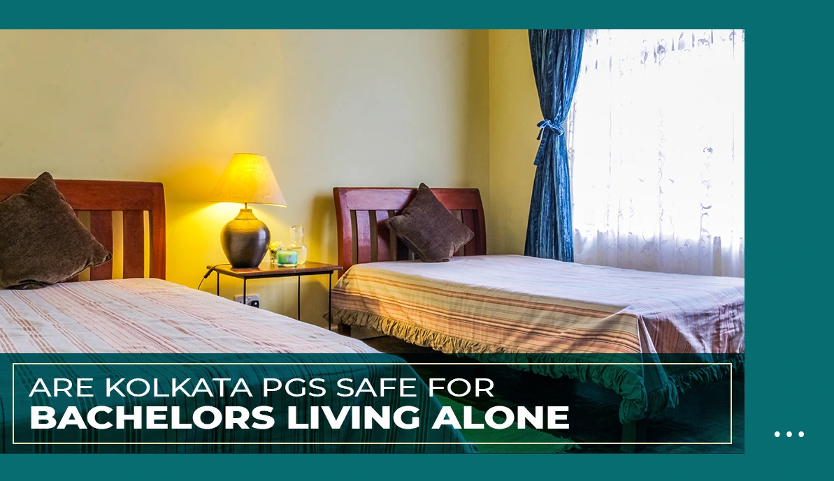 Are Kolkata PGs Safe