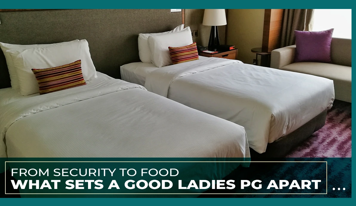 What Sets a Good Ladies PG Apart